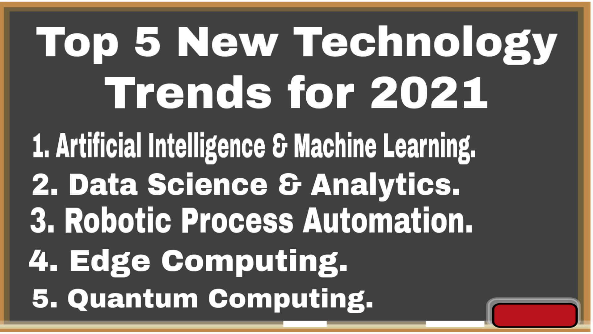 Top 5 Trending Technologies which will attract a huge market in 2021.